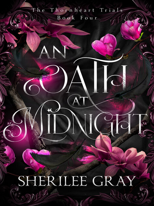 Title details for An Oath at Midnight (The Thornheart Trials, Book #4) by Sherilee Gray - Available